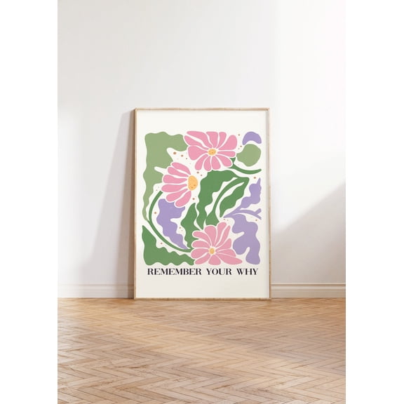 Remember Your Why , Boho Hippie , Positive Quote , Mindful , Inspirational , Retro Boho Floral Wall Art Unframed Paper Print