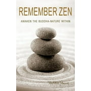 Remember Zen: Awaken the Buddha-Nature Within  Paperback  Sheldon Moore