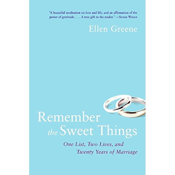 Pre-Owned Remember the Sweet Things: One List, Two Lives, and Twenty Years of Marriage (Hardcover) 0061479241 9780061479243