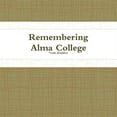 thumbnail image 1 of Remembering Alma College, (Paperback), 1 of 1