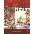 thumbnail image 1 of Pre-Owned Remembering Asheville (Hardcover) 0976599902 9780976599906, 1 of 1