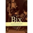 thumbnail image 1 of Pre-Owned Remembering Bix: A Memoir of the Jazz Age (Paperback) 0306809370 9780306809378, 1 of 1
