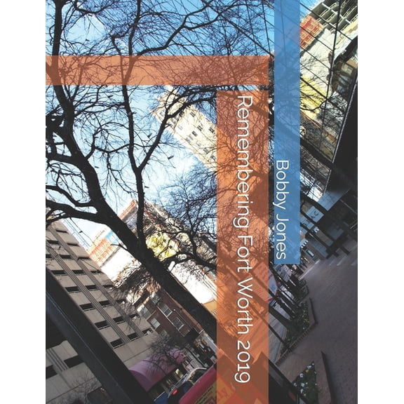 Remembering Fort Worth 2019, (Paperback)