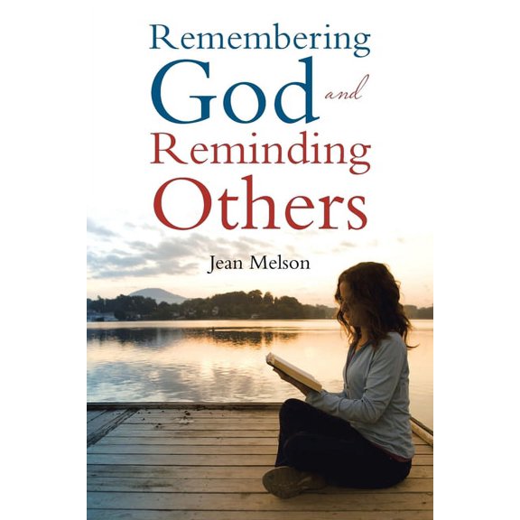 Remembering God and Reminding Others, (Paperback)