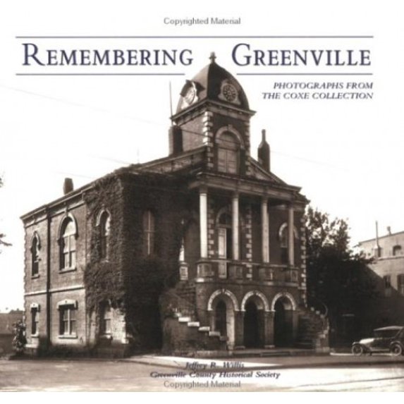 Pre-Owned Remembering Greenville:: Photographs from the Coxe Collection (Paperback) 0738515663 9780738515663