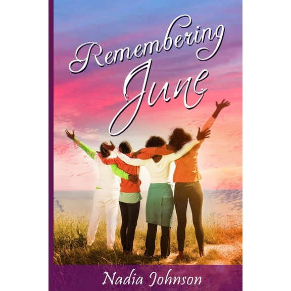 Remembering June Paperback 1495991458 9781495991455 Nadia M. Johnson