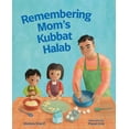 thumbnail image 1 of Remembering Mom's Kubbat Halab, (Hardcover), 1 of 1