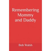 Remembering Mommy and Daddy, Paperback