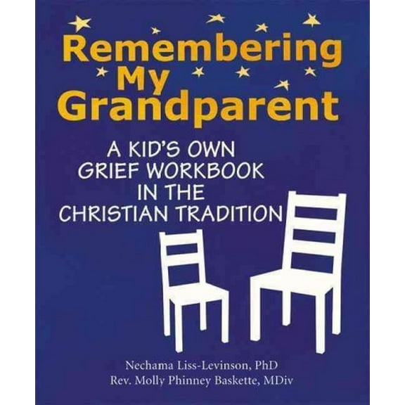 Pre-Owned Remembering My Grandparent : A Kid's Own Grief Workbook in the Christian Tradition (Hardcover) 9781594732126