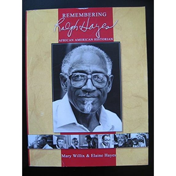 Pre-Owned Remembering Ralph Hayes: African American Historian Paperback