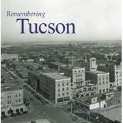 Remembering Remembering Tucson, (Paperback)