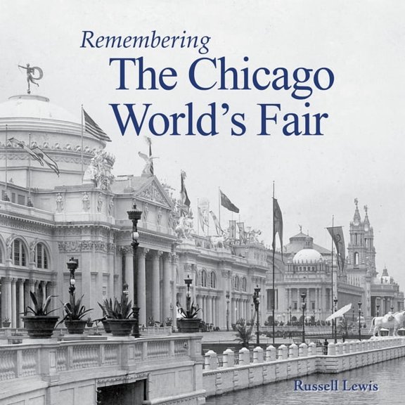 Remembering Remembering the Chicago World's Fair, (Paperback)