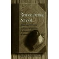 thumbnail image 1 of Remembering School: Mapping Continuities in Power, Subjectivity, and Emotion in Stories of School Life, (Paperback), 1 of 1