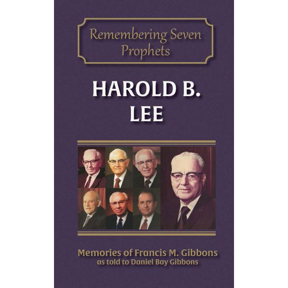 Remembering Seven Prophets Harold B. Lee, Book 2, (Paperback)