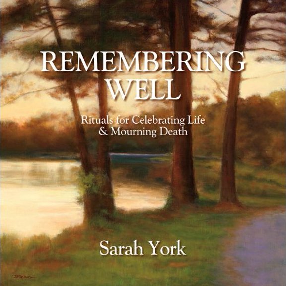Pre-Owned Remembering Well (Paperback) 0967905818 9780967905815