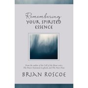 Remembering Your Spirited Essence, (Paperback)