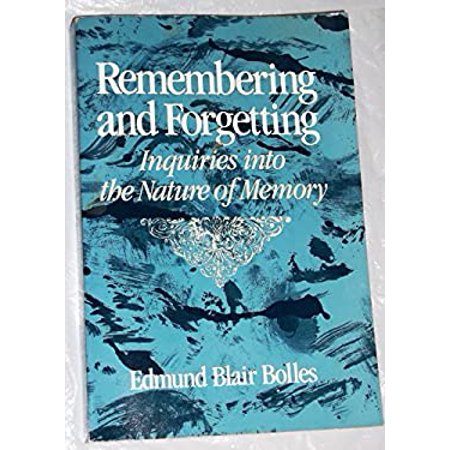 Pre-Owned Remembering and Forgetting : An Inquiry into the Nature of Memory (Hardcover) 9780802710048