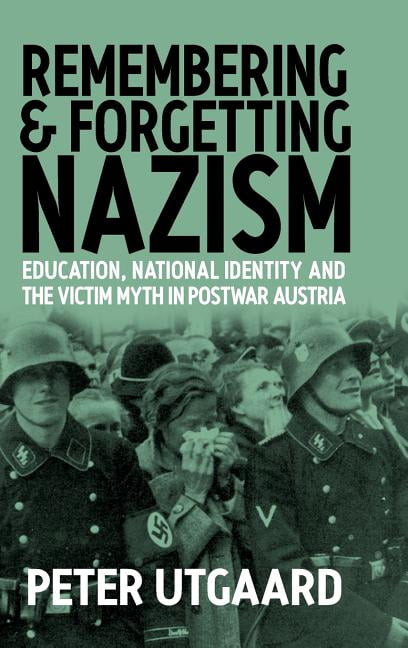 Remembering and Forgetting Nazism, (Hardcover)