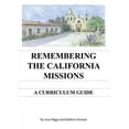 thumbnail image 1 of Remembering the California Missions : A Curriculum Guide, 1 of 1