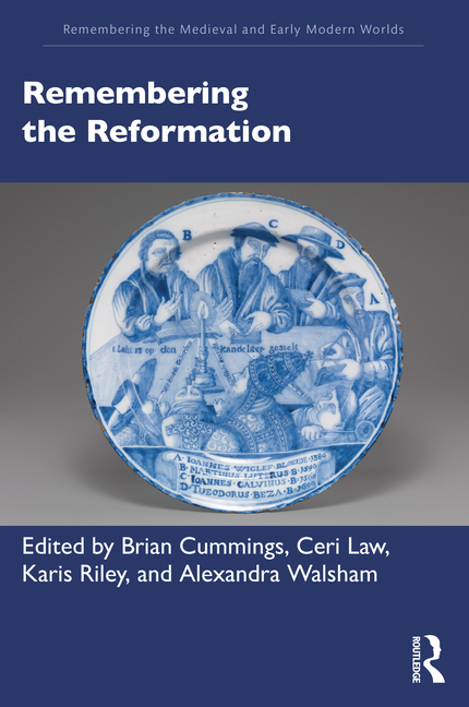 Remembering the Medieval and Early Modern Worlds: Remembering the Reformation (Paperback) - image 1 of 1