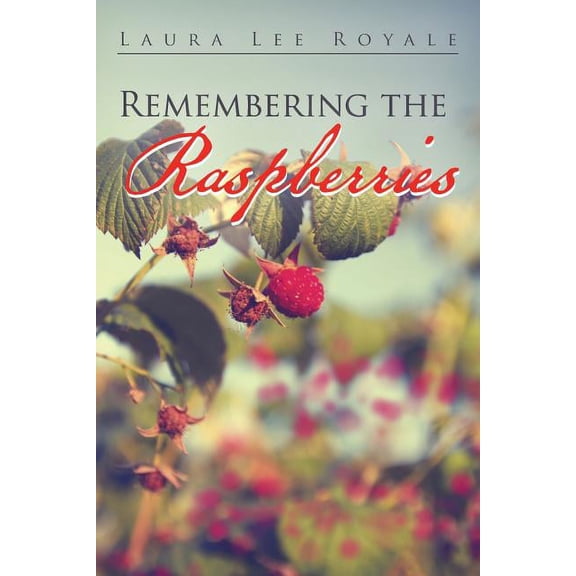 Remembering the Raspberries, (Paperback)