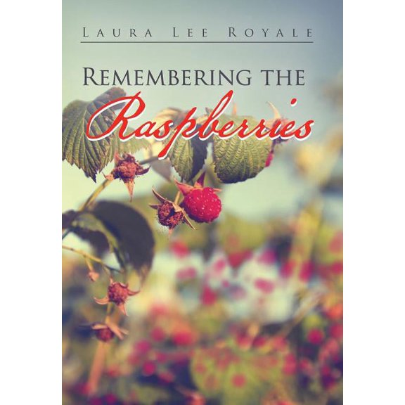 Remembering the Raspberries, (Hardcover)