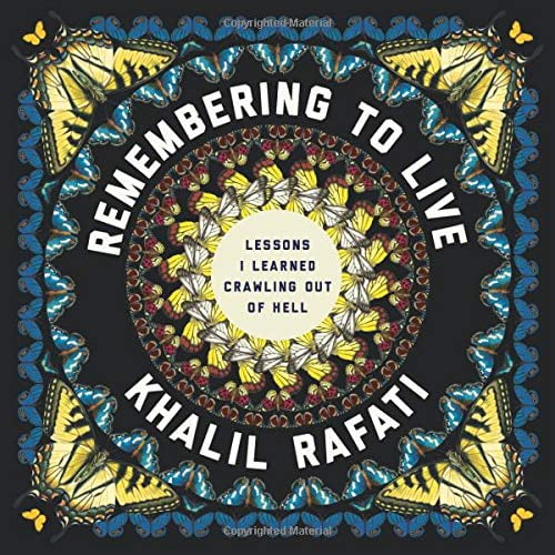 Pre-Owned Remembering to Live: Lessons I Learned Crawling out of Hell, 9781734964202, 1734964200, Paperback,