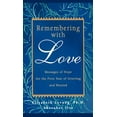 thumbnail image 1 of Pre-Owned Remembering with Love: Messages of Hope for the First Year of Grieving and Beyond (Paperback) 0925190861 9780925190864, 1 of 1