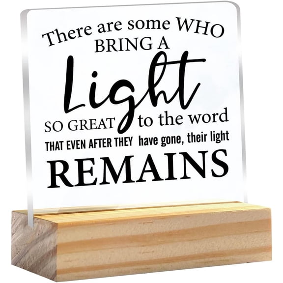 Remembrance There are Some Who Bring a Light Clear Desk Decorative Sign Keepsake Present Sympathy Acrylic Plaque with Wooden Stand Sign Desk Decor for Home Office 4x4 Inch