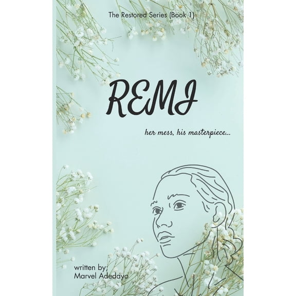 Remi: Her Mess, His Masterpiece, (Paperback)