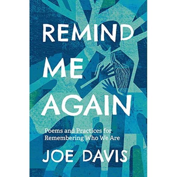 Pre-Owned Remind Me Again: Poems and Practices for Remembering Who We Are (Paperback) 150649126X 9781506491264