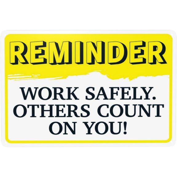 Reminder Work Safely Others Count on You Warning Sign, Security Safety Metal Signs, Vintage Caution Poster Wall Decor for Business Office Home Street Road Use 12 x 8 Inch