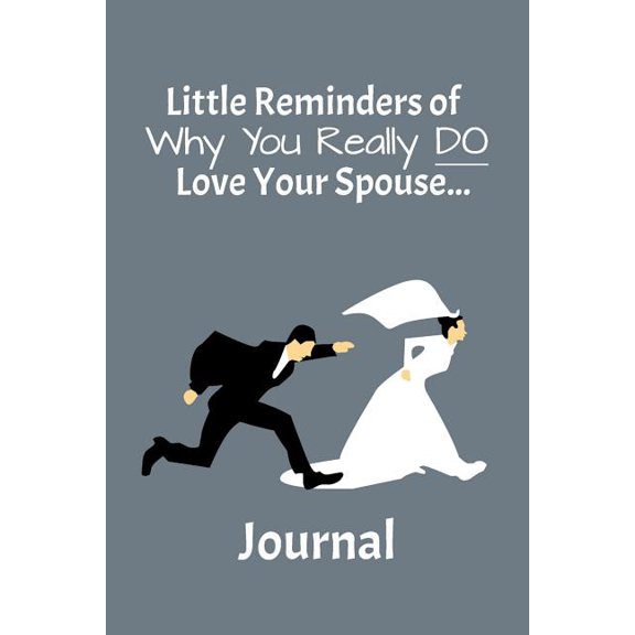 Reminders of Why Your Really DO Love Your Spouse (Paperback)