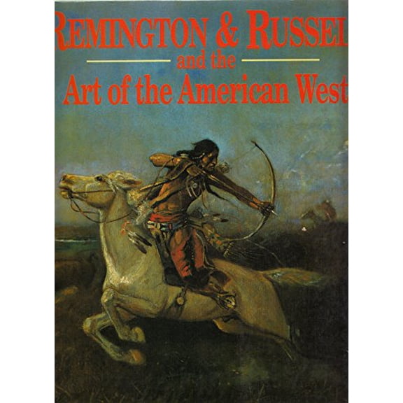 Pre-Owned Remington & Russell and the Art of the American West (Hardcover) 1890221244 9781890221249