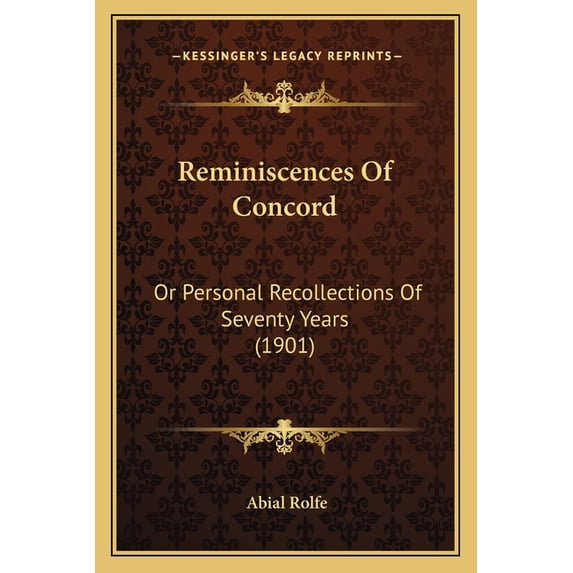 Reminiscences of Concord: Or Personal Recollections of Seventy Years (1901) Paperback