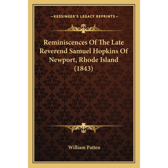Reminiscences Of The Late Reverend Samuel Hopkins Of Newport, Rhode Island (1843) (Paperback)