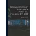 thumbnail image 1 of Reminiscences of Alexander Toponce, Pioneer, 1839-1923, 1 of 1