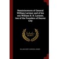 thumbnail image 1 of Reminiscences of General William Larimer and of his son William H. H. Larimer, two of the Founders of Denver City Paperback 1375844237 9781375844239 William Henry Harrison Larimer, 1 of 1