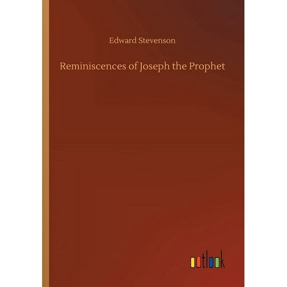 Reminiscences of Joseph the Prophet (Paperback)