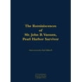 thumbnail image 1 of The Reminiscences of Mr. John B. Vaessen, Pearl Harbor Survivor: 1916-2018, (Hardcover), 1 of 1