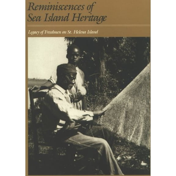 Pre-Owned Reminiscences of Sea Island Heritage: Legacy of Freedmen on St. Helena Island Paperback