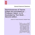 thumbnail image 1 of Reminiscences of Yarrow. Edited and Annotated by ... Professor Veitch, LL.D. Illustrated by Tom Scott ... Second Edition., 1 of 1