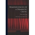 thumbnail image 1 of Reminiscences of a Dramatic Critic : With an Essay on the Art of Henry Irving (Paperback), 1 of 1