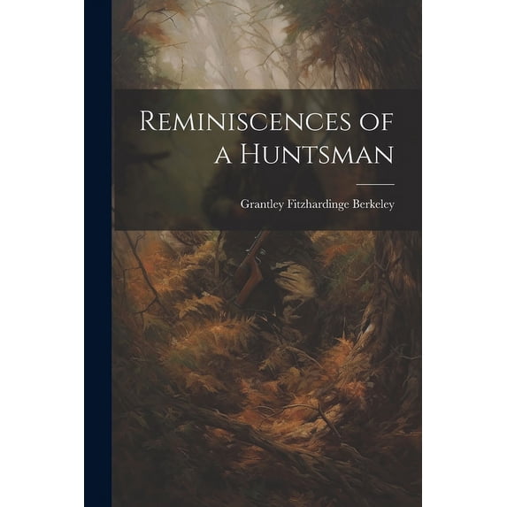 Reminiscences of a Huntsman (Paperback)