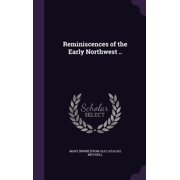 Reminiscences of the Early Northwest .. Hardcover