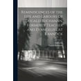 thumbnail image 1 of Reminiscences of the Life and Labours of Dugald Buchanan, Formerly Teacher and Evangelist at Rannock (Paperback), 1 of 1
