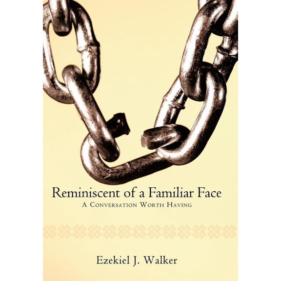Reminiscent of a Familiar Face: A Conversation Worth Having (Hardcover)