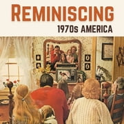 Reminiscing 1970s America Memory Lane Picture Book for Seniors with Dementia and Alzheimers Patients., Paperback