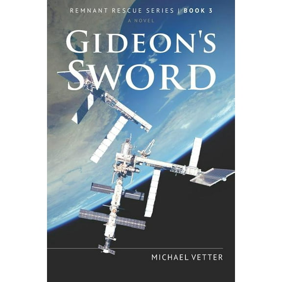 Remnant Rescue: Gideon's Sword (Paperback)