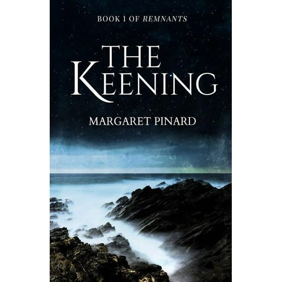 Remnants The Keening, Book 1, (Paperback)
